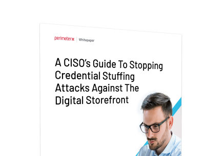 CISO Guide to Stopping Credential Stuffing Attacks Against the Digital Storefront